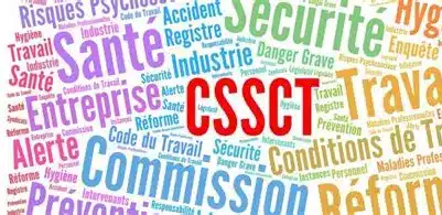 LA CSSCT - Commission Santé Sécurité et Condition de Travail
